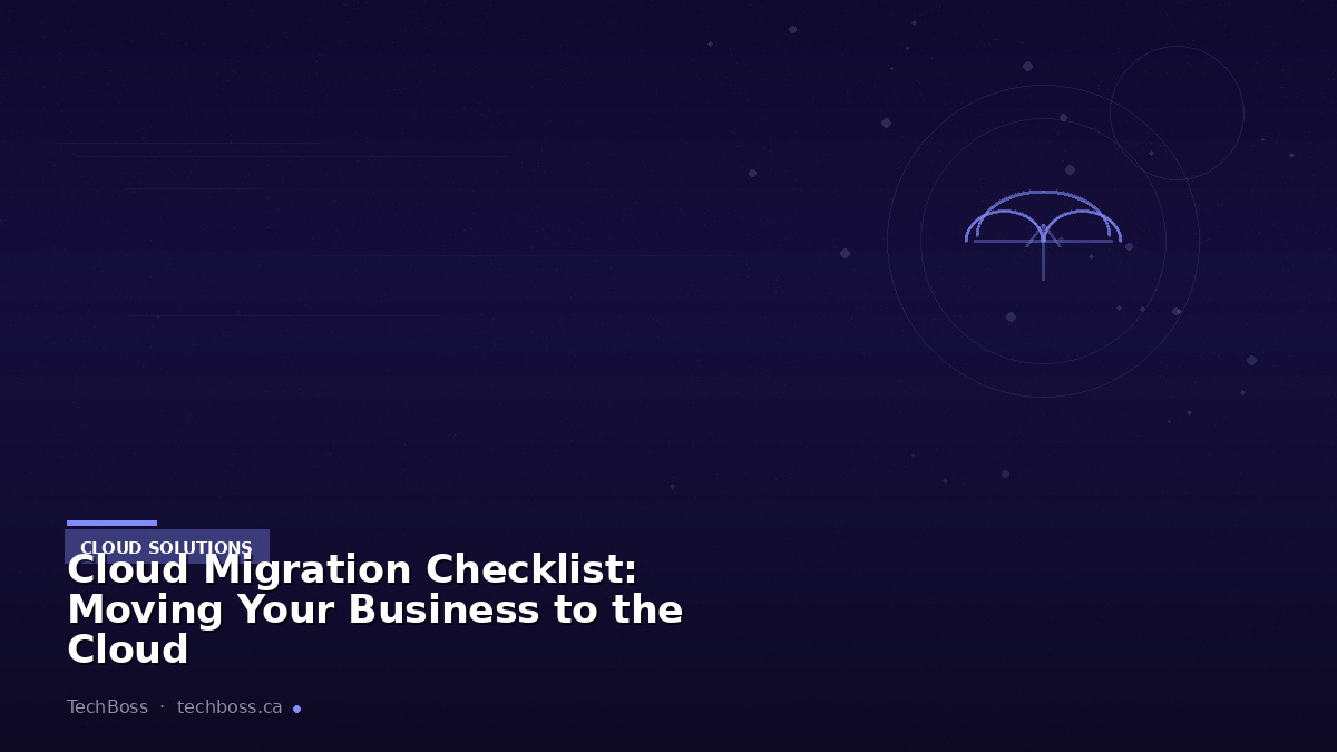 Cloud Migration Checklist: Moving Your Business to the Cloud