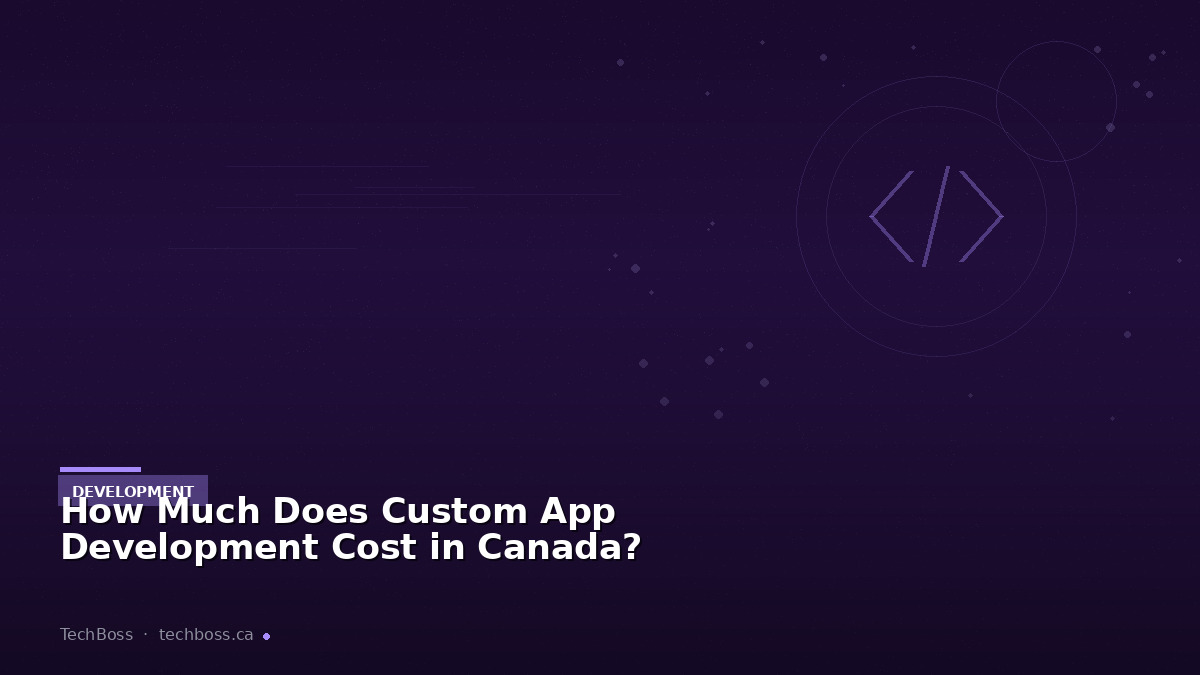 How Much Does Custom App Development Cost in Canada?